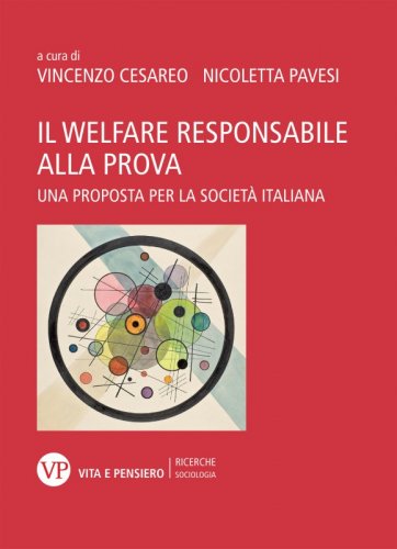 Il welfare responsabile alla prova - Una proposta per la società italiana
