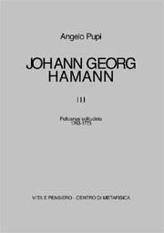 Johann Georg Hamann - Vol. III. Pelicanus Solitudinis. 1763-1773