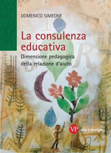 La consulenza educativa - Dimensione pedagogica della relazione d'aiuto