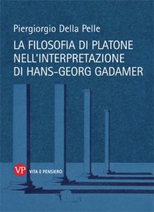 La filosofia di Platone nell'interpretazione di Hans-Georg Gadamer