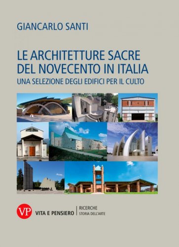 Le architetture sacre del Novecento in Italia - Una selezione degli edifici per il culto