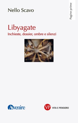 Libyagate - Inchieste, dossier, ombre e silenzi