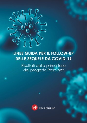 Linee guida per il follow-up delle sequele da COVID-19 - Risultati della prima fase del progetto PASCNET