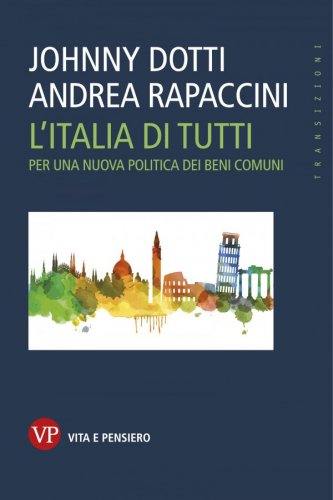 L'Italia di tutti - Per una nuova politica dei beni comuni