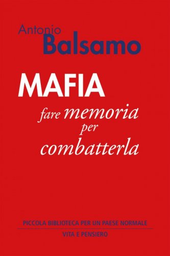 Mafia - fare memoria per combatterla