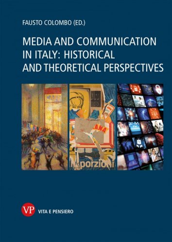 Media and communication in Italy: historical and theoretical perspectives