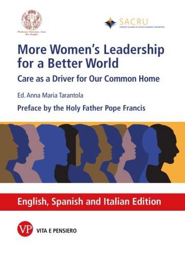 More Women’s Leadership for A Better World (English, Spanish, Italian edition) - Care as a driver for our common home