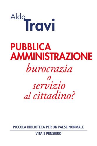 Pubblica amministrazione - burocrazia o servizio al cittadino?