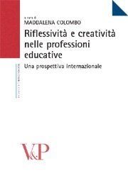 Riflessività e creatività nelle professioni educative - Una prospettiva internazionale