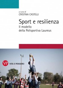 Sport e resilienza - Il modello della Polisportiva Laureus