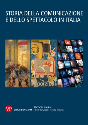 Storia della comunicazione e dello spettacolo in Italia (cofanetto 3 volumi)