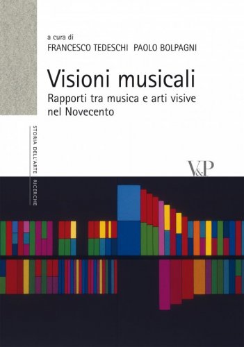 Visioni musicali - Rapporti tra musica e arti visive nel Novecento